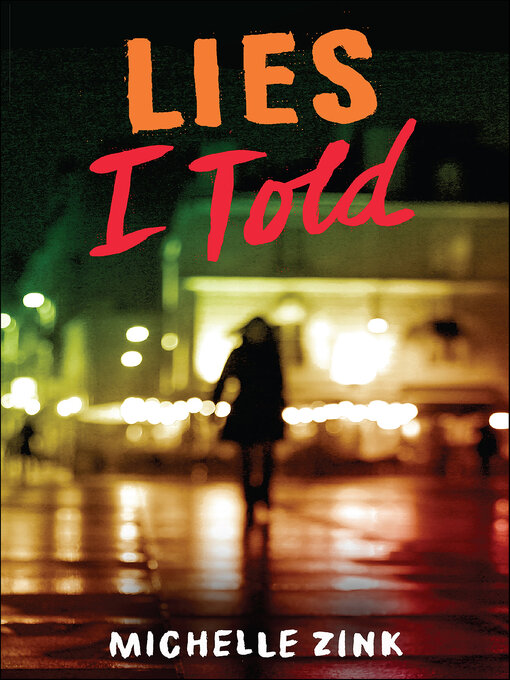 Title details for Lies I Told by Michelle Zink - Available